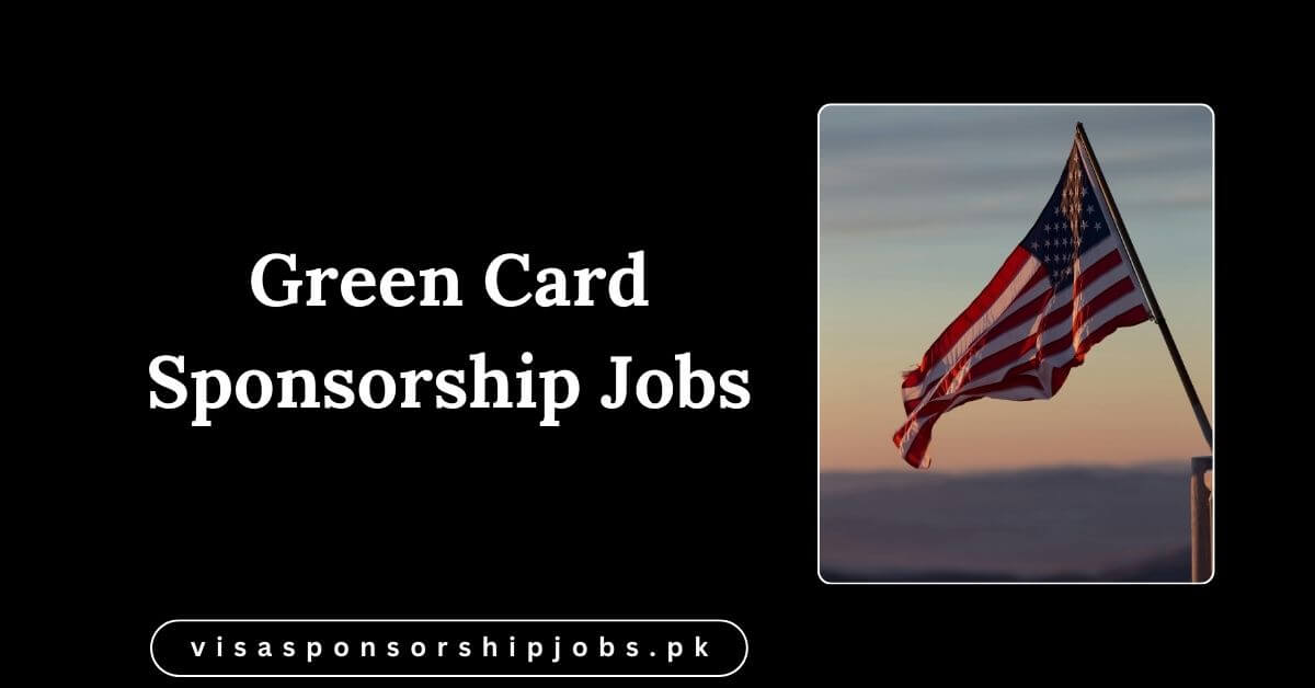Green Card Sponsorship Jobs