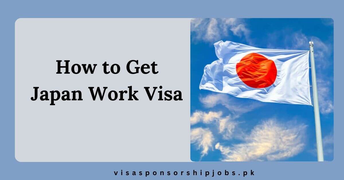 How to Get Japan Work Visa