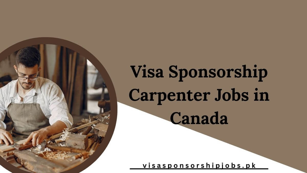 Visa Sponsorship Carpenter Jobs in Canada