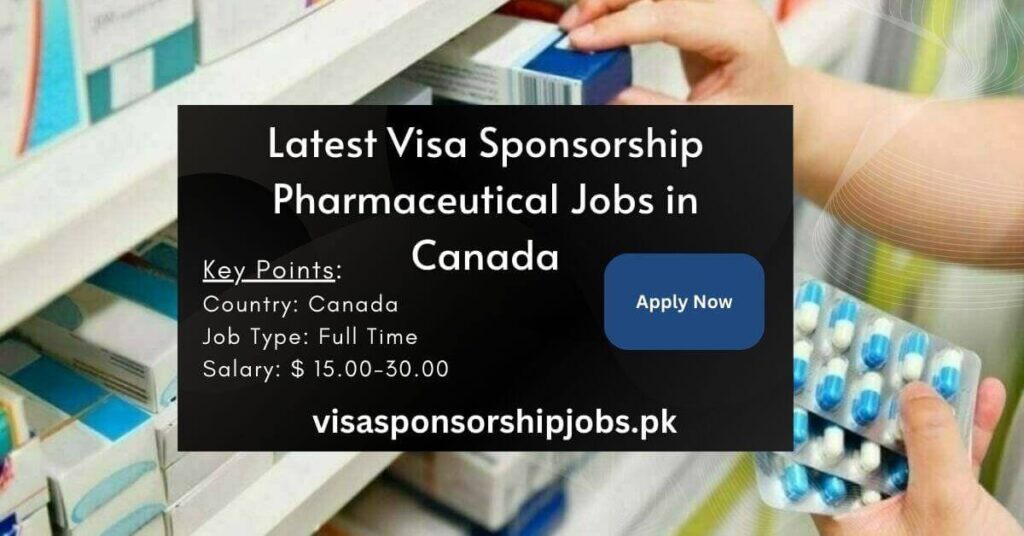 Latest Visa Sponsorship Pharmaceutical Jobs in Canada