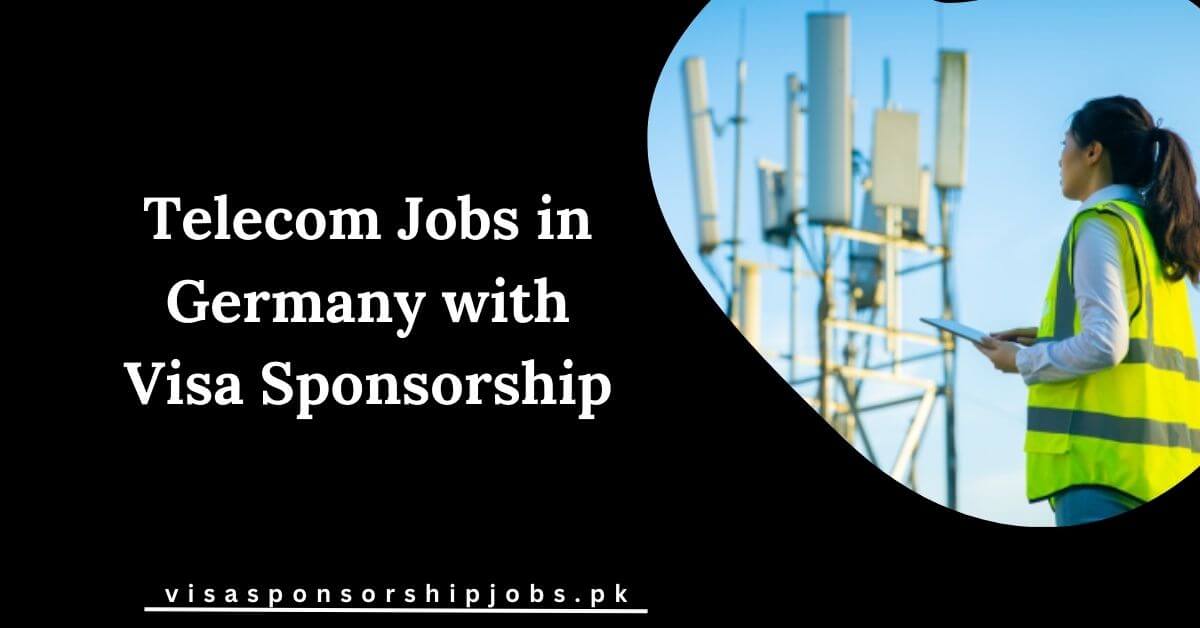 Telecom Jobs in Germany with Visa Sponsorship