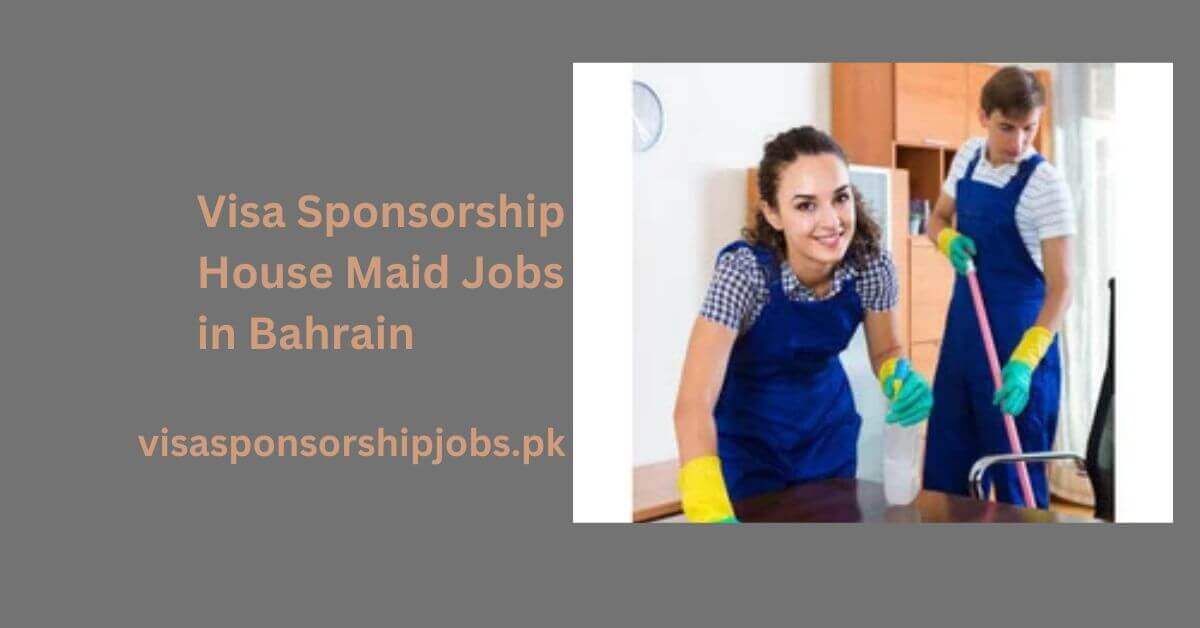 Visa Sponsorship House Maid Jobs in Bahrain