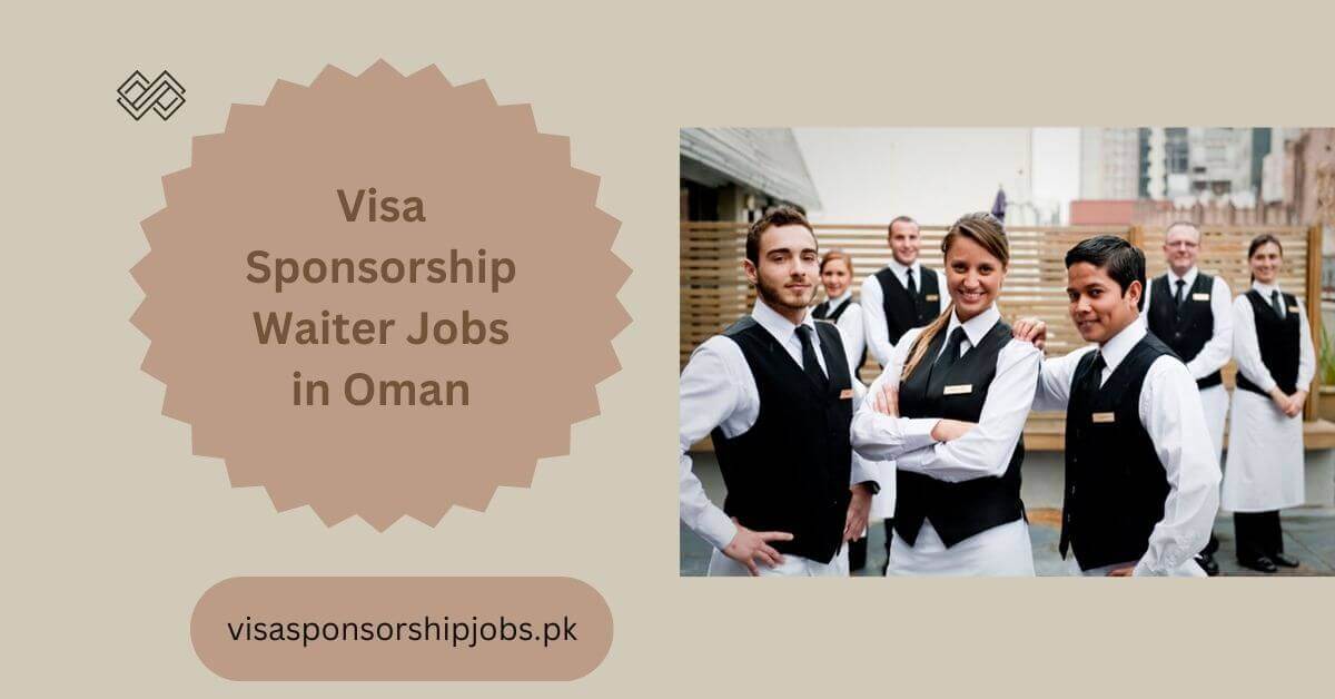 Visa Sponsorship Waiter Jobs in Oman