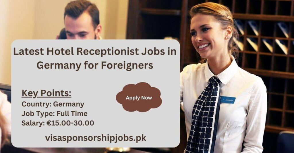 Latest Hotel Receptionist Jobs in Germany for Foreigners