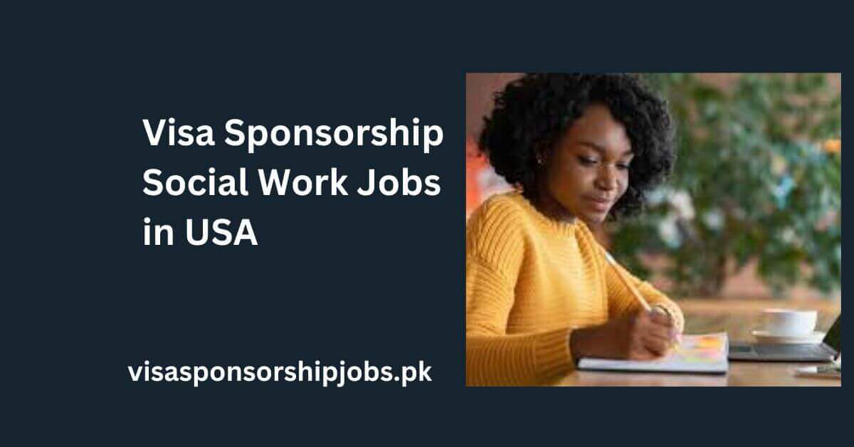 Visa Sponsorship Social Work Jobs in USA
