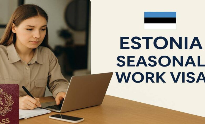 Estonia Seasonal Work Visa