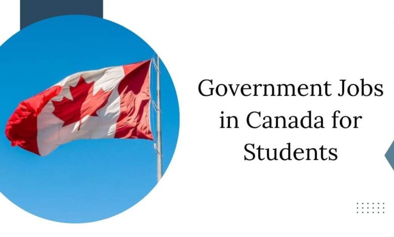 Government Jobs in Canada for Students