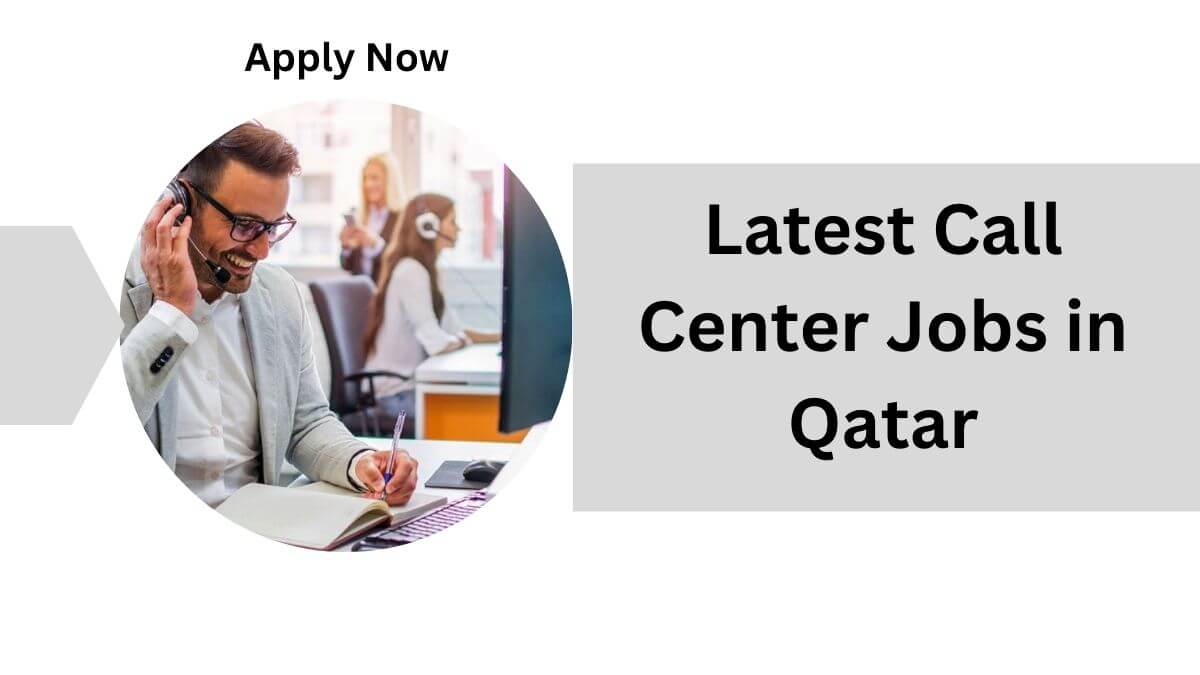 Latest Call Center Jobs in Qatar