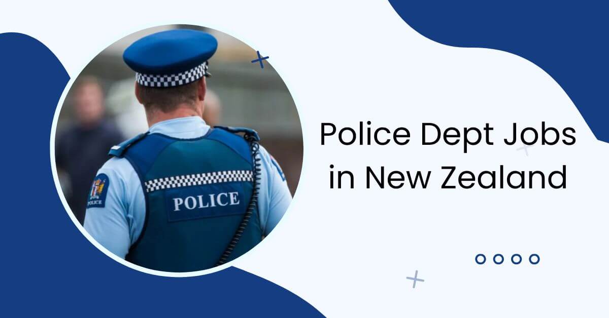 Police Dept Jobs in New Zealand
