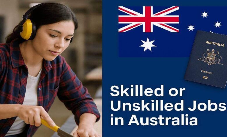 Skilled or Unskilled Jobs in Australia