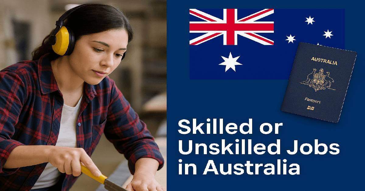 Skilled or Unskilled Jobs in Australia