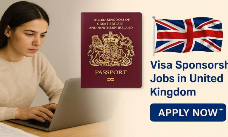 Visa Sponsorship Jobs in United Kingdom