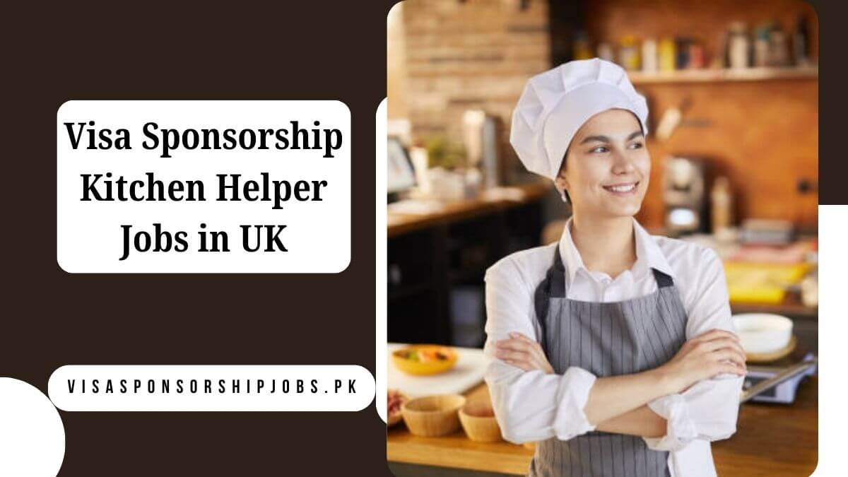 Visa Sponsorship Kitchen Helper Jobs in UK