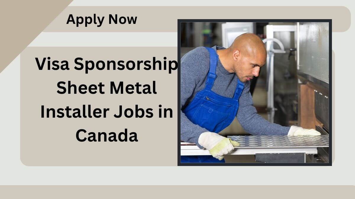 Visa Sponsorship Sheet Metal Installer Jobs in Canada
