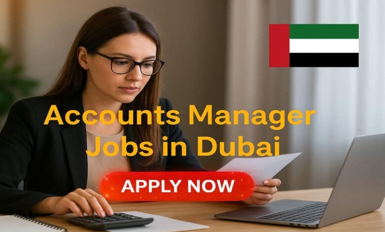 Accounts Manager Jobs in Dubai