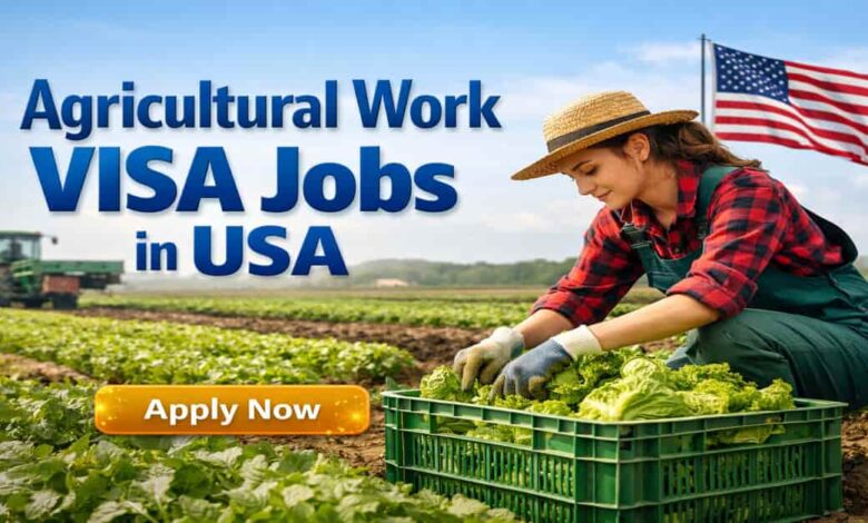 Agricultural Work VISA Jobs in USA