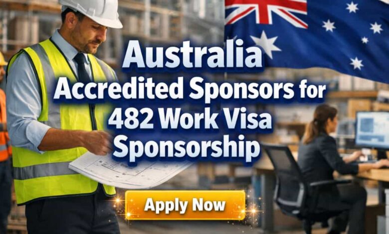 Australia Accredited Sponsors for 482 Work Visa Sponsorship