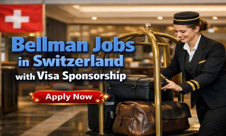 Bellman Jobs in Switzerland with Visa Sponsorship