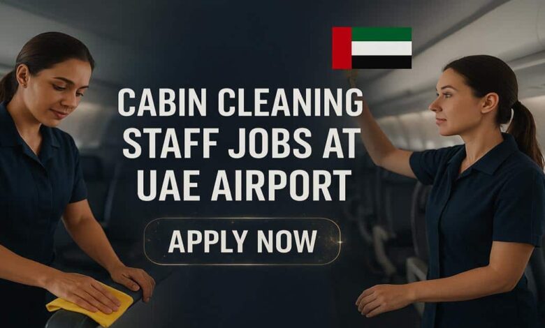 Cabin Cleaning Staff Jobs at UAE Airport