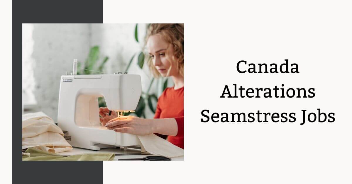 Canada Alterations Seamstress Jobs