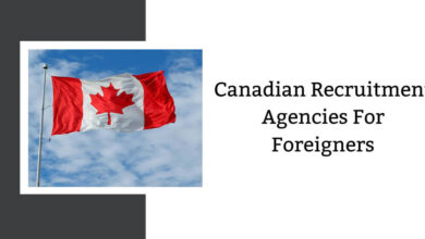 Canadian Recruitment Agencies For Foreigners