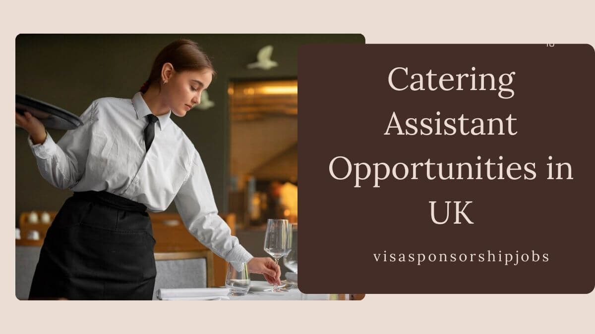Catering Assistant Opportunities in UK