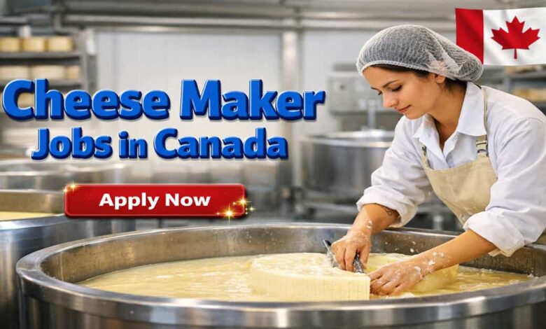 Cheese Maker Jobs in Canada