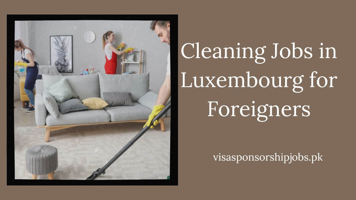 Cleaning Jobs in Luxembourg for Foreigners