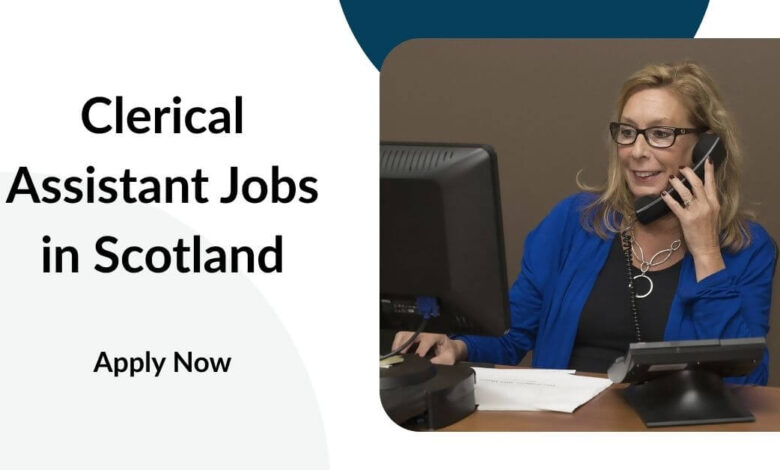 Clerical Assistant Jobs in Scotland