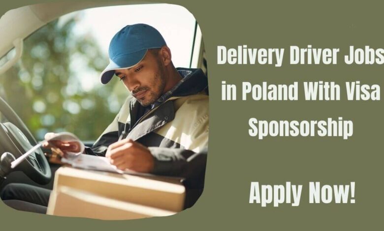 Delivery Driver Jobs in Poland With Visa Sponsorship