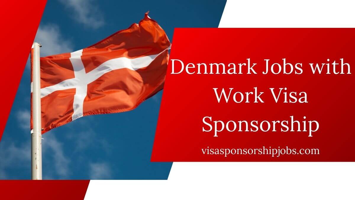 Denmark Jobs with Work Visa Sponsorship
