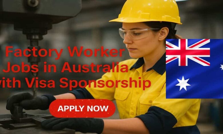 Factory Worker Jobs in Australia with Visa Sponsorship
