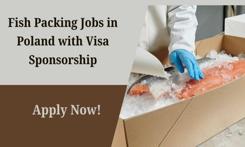 Fish Packing Jobs in Poland with Visa Sponsorship