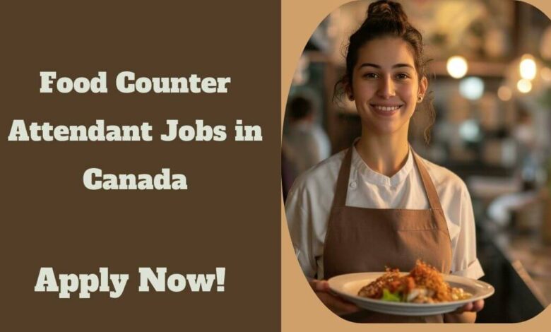 Food Counter Attendant Jobs in Canada