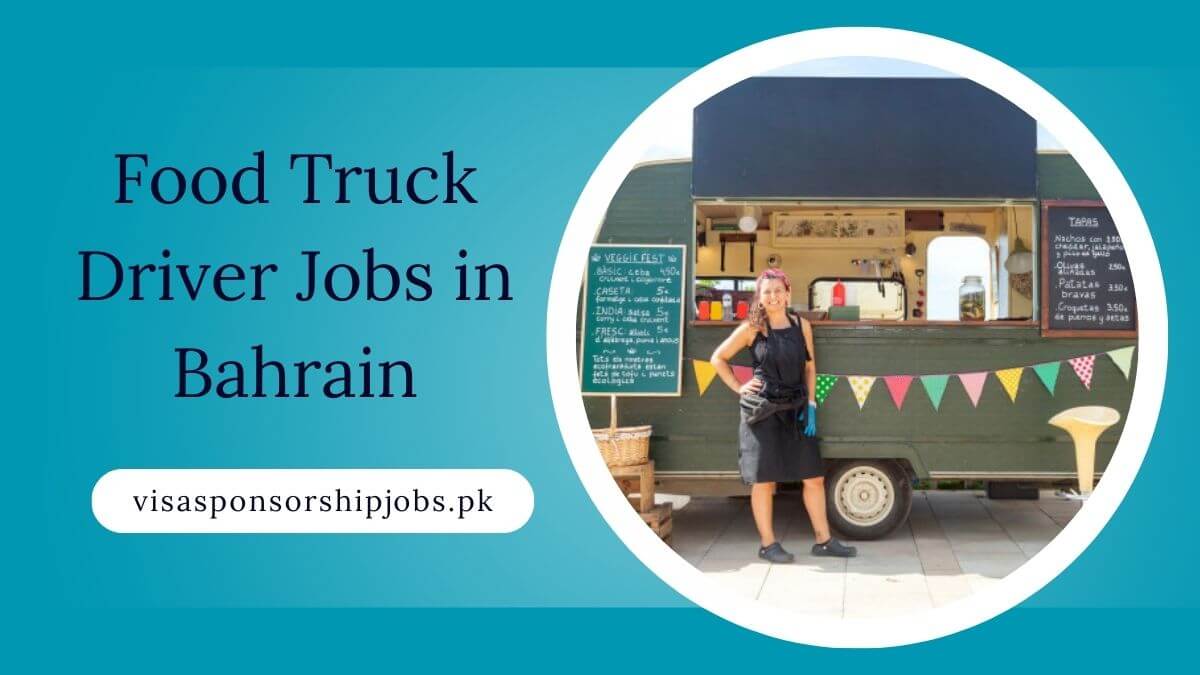 Food Truck Driver Jobs in Bahrain