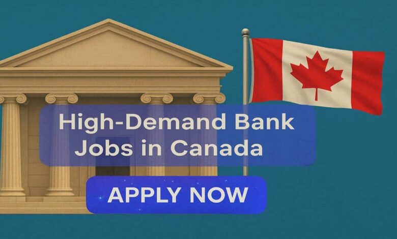 High-Demand Bank Jobs in Canada