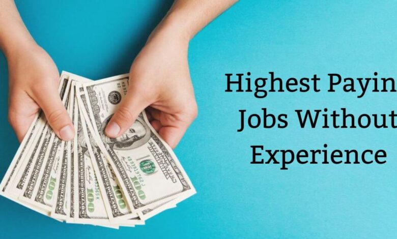 Highest Paying Jobs Without Experience