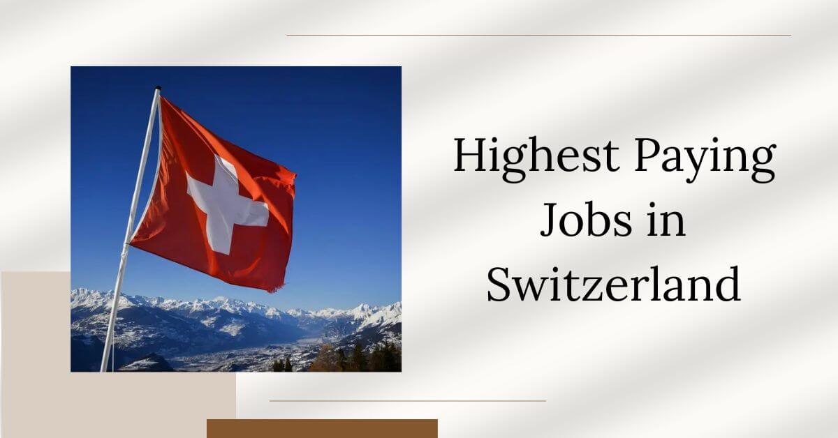 Highest Paying Jobs in Switzerland
