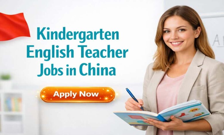 Kindergarten English Teacher Jobs in China