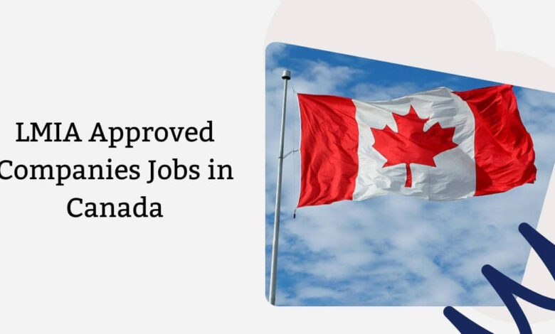 LMIA Approved Companies Jobs in Canada