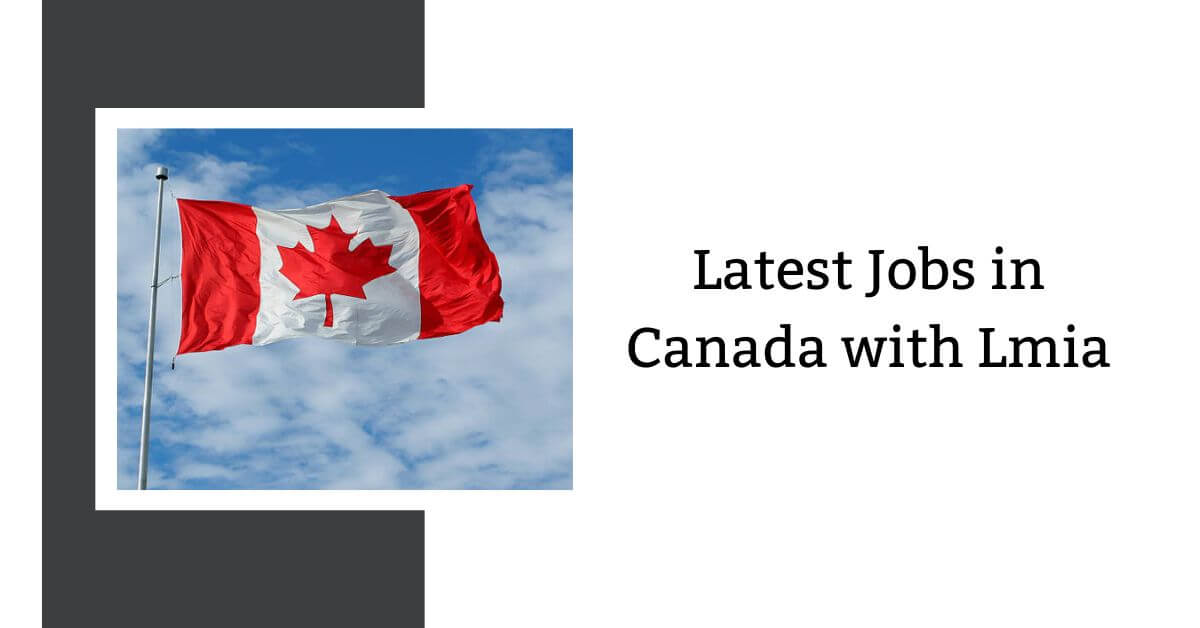 Latest Jobs in Canada with Lmia