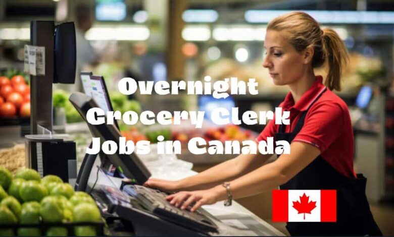 Overnight Grocery Clerk Jobs in Canada