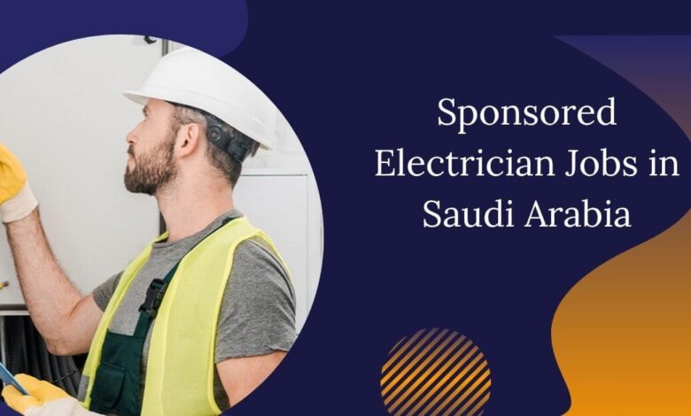 Sponsored Electrician Jobs in Saudi Arabia