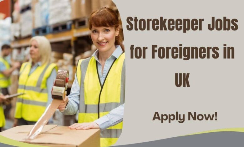 Storekeeper Jobs for Foreigners in UK