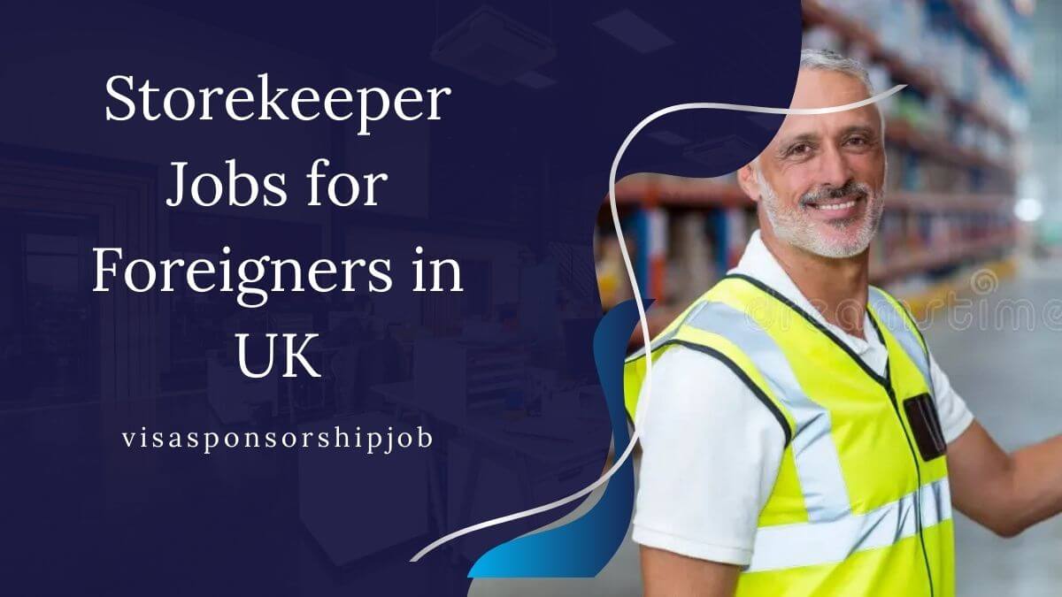 Storekeeper Jobs for Foreigners in UK