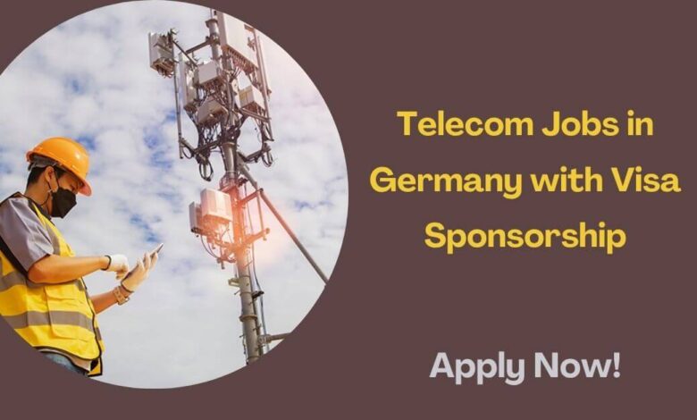 Telecom Jobs in Germany with Visa Sponsorship