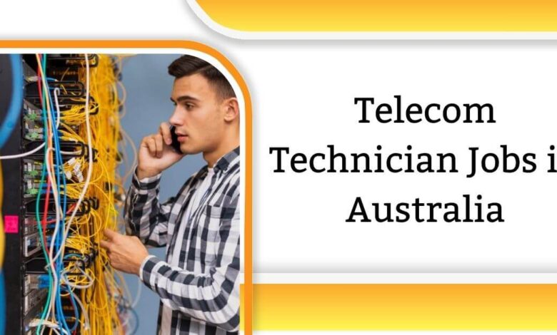 Telecom Technician Jobs in Australia