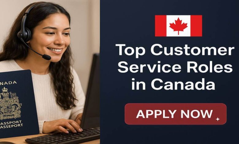 Top Customer Service Roles in Canada