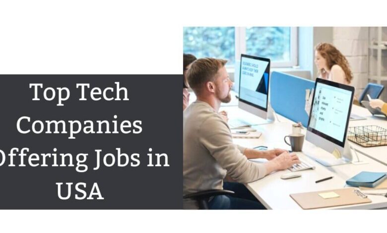 Top Tech Companies Offering Jobs in USA