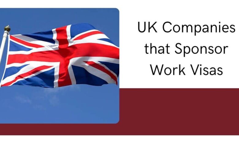 UK Companies that Sponsor Work Visas